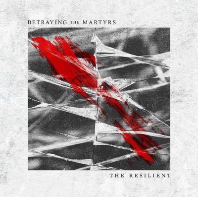 image article BETRAYING THE MARTYRS - The Resilient ( Sumerian Records ) note : death/core