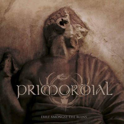 image article [ Chronique ] PRIMORDIAL - Exile Amongst The Ruins ( Metal Blade Records ) note : Ocht/Deich