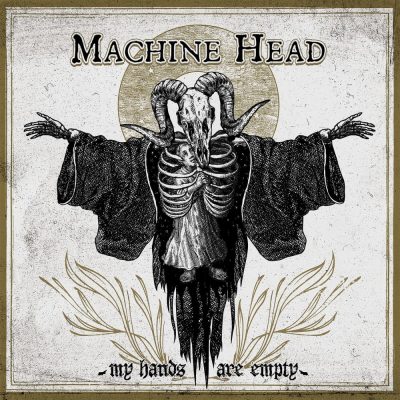image article MACHINE HEAD diffuse "My Hands Are Empty", son nouveau single.