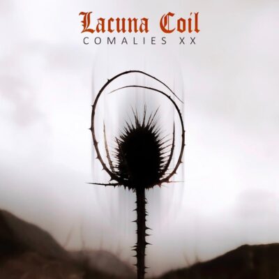 image article Découvrez la nouvelle version du "Comalies" de LACUNA COIL en intégralité !!