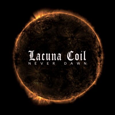 image article Un nouveau single pour LACUNA COIL avec "Never Dawn" !!